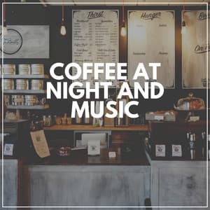 Coffee At Night and Music - Quiet Meditation Music