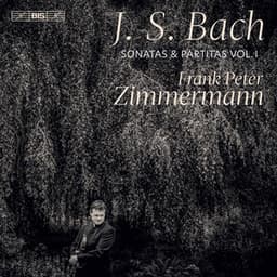 J.S. Bach: Sonatas & Partitas, Vol. 1 - Johann Sebastian Bach