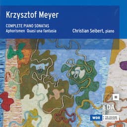 Krzysztof Meyer: Complete Piano Sonatas - Krzysztof Meyer