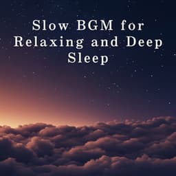 Slow BGM for Relaxing and Deep Sleep - Dream House