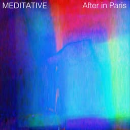 Meditative - After In Paris