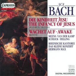 Bach, J.C.F.: Die Kindheit Jesu  / Wachet auf - Johann Christoph Friedrich Bach