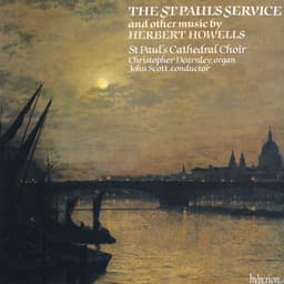 Howells: St Paul's Service & Other Works - Herbert Howells