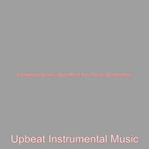 Christmas Dinner - Upbeat Instrumental Music