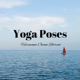 Yoga Poses: Oceanic Soundscapes Retreat - Beach Sounds