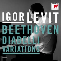 Diabelli Variations - 33 Variations on a Waltz by Anton Diabelli, Op. 120 - Ludwig van Beethoven