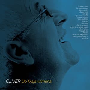 Do Kraja Vrimena - Oliver Dragojevic