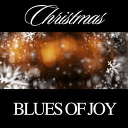 Christmas Blues of Joy - Christmas 2022 Hits