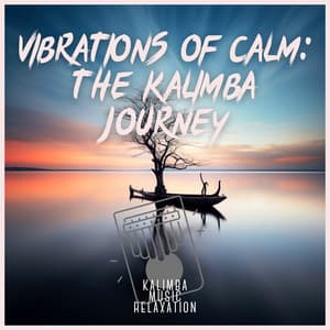 Vibrations of Calm: The Kalimba Journey - Kalimba Music Relaxation