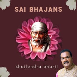 Sai Bhajans - Shailendra Bharti