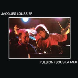Pulsion / Sous La Mer - Jacques Loussier