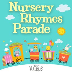 Nursery Rhymes Parade - Baby Walrus