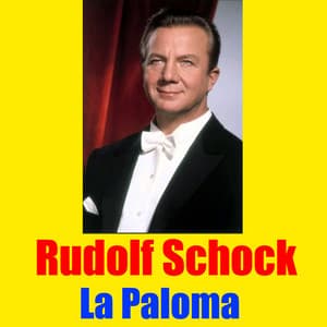 La Paloma - Rudolf Schock