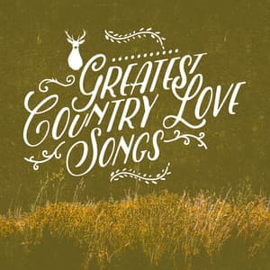 Greatest Country Love Songs - American Country Hits