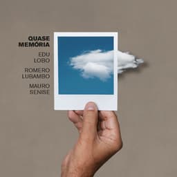 Quase Memória - Edu Lobo