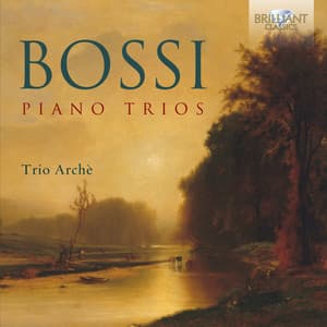 Bossi: Piano Trios - Marco Enrico Bossi