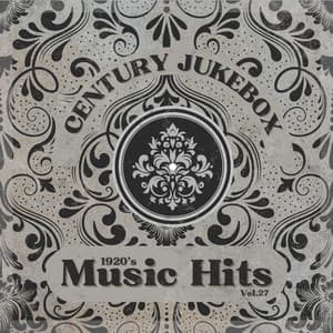 1920's Music Hits, Vol.27 - Century Jukebox