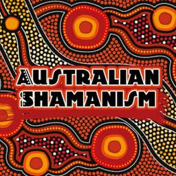 Australian Shamanism: Traditional Aboriginal Music for Dadirri Meditation, Spiritual Tribal Wisdom, Powerful Didgeridoo - Deep Relaxation Exercises Academy