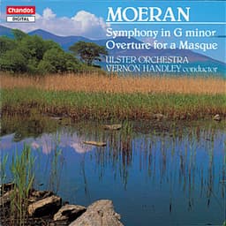 Moeran: Symphony in G Minor & Overture for a Masque - Ernest John Moeran
