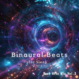 Healing Sleep Sounds Best Hits Mix Vol.3 - Binaural Beats for Sleep