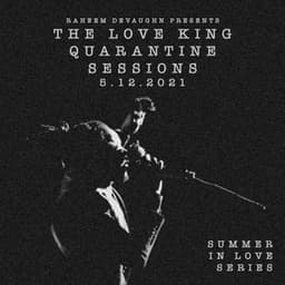 The Love King Quarantine Sessions  5-12-21 - Raheem DeVaughn