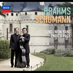 Brahms, Schumann - Complete Works For Cello And Piano - Sung-Won Yang