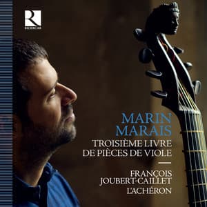 Marais: Troisième livre de pièces de viole - Marin Marais