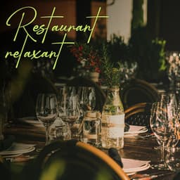 Restaurant relaxant: Musique jazz smooth - Restaurant jazz sensation