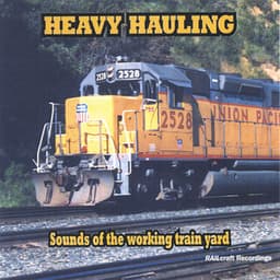 Heavy Hauling - Train Sounds