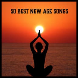 50 Best New Age Songs – Deep Relaxation, Calm Down, Ayurveda, Relaxing Ambient Music, Meditation, Yoga, Spa, Wellness - Inner Power Oasis