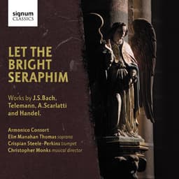 Let The Bright Seraphim - Armonico Consort