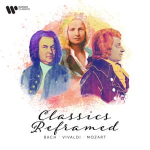 Classics Reframed - Bach, Vivaldi & Mozart - Hughes De Courson