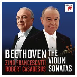 Francescatti & Casadesus - Beethoven: The Violin Sonatas - Ludwig van Beethoven