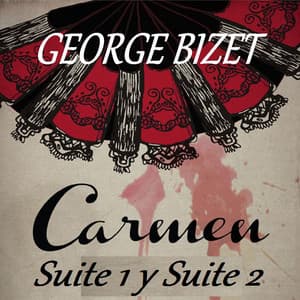 George Bizet - Carmen Suite 1 y Suite 2 - Georges Bizet