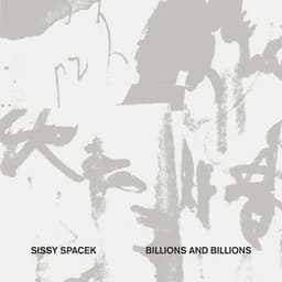 Billions and Billions - Sissy Spacek