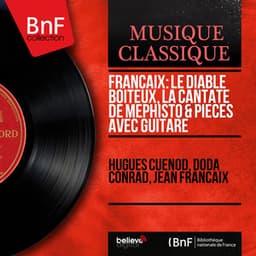 Françaix: Le diable boiteux, La cantate de Méphisto & Pièces avec guitare - Jean Françaix