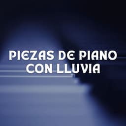 Piezas De Piano Con Lluvia - La Fábrica de Lluvia