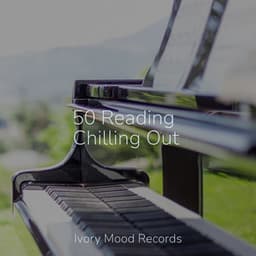 50 Reading Chilling Out - Sonidos de la Naturaleza Relajacion