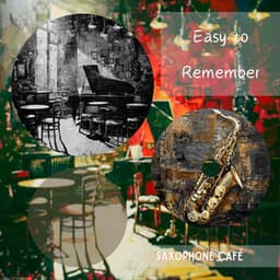 Easy to Remember - Saxophone Café