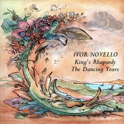 King's Rhapsody / The Dancing Years - Ivor Novello