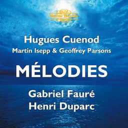 Fauré & Duparc: Mélodies - Gabriel Fauré
