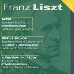 Liszt: Symphonic Poem No. 2 "Tasso" - Symphonic Poem No. 7 "Festklange" - Hungarian Rhapsody No. 12 - Franz Liszt