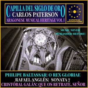 Capilla del Siglo de Oro: Aragonese Musical HeritageVol Iol 1 - Capilla del Siglo de Oro