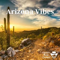 Arizona Vibes - Country Music Channel
