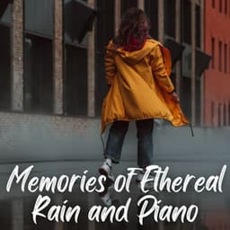Memories of Ethereal Rain and Piano - Pianoramix