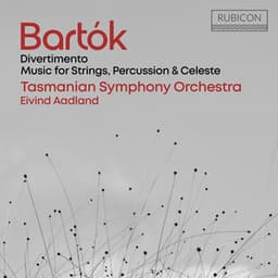 Bartók: Divertimento & Music for Strings, Percussion & Celesta - Béla Bartók