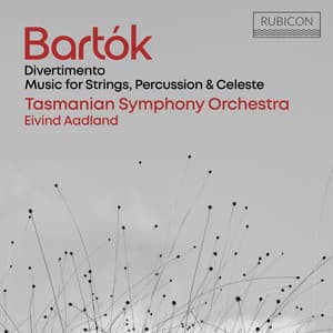 Bartók: Divertimento & Music for Strings, Percussion & Celesta - Béla Bartók