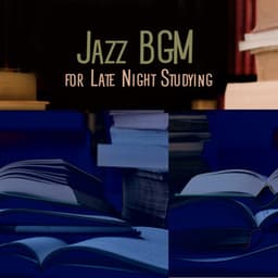 Jazz BGM for Late Night Studying - Easy Study Music Academy