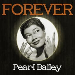 Forever Pearl Bailey - Pearl Bailey