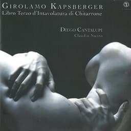 Kapsberger: Intavolatura di chitarrone, Book 3 - Giovanni Girolamo Kapsberger
